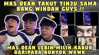 MAS DEAN Takut Tinju Sama BANG WINDAH WKWK❗Milih Kabur Daripada Bonyok | Kompilasi Mediashare DEANKT