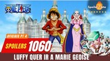 ONE PIECE 1060 PARTE 4 - LUFFY QUER IR PARA MARY GEOISE.