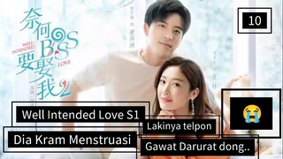 [ DRACIN ] Well Intended Love S1 Sub Indo #Lengkap E10