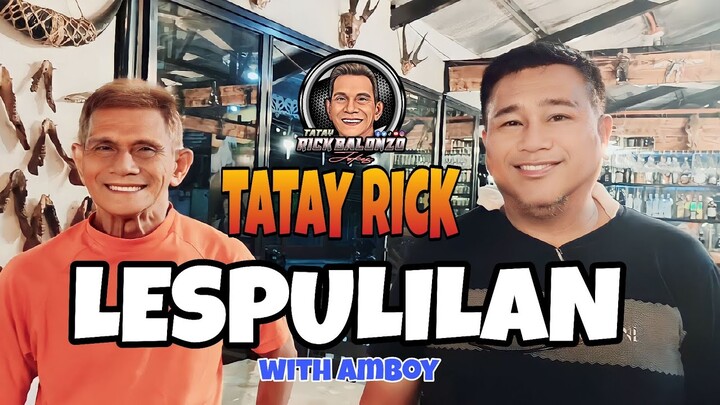 TATAY RICK:LESPULILAN