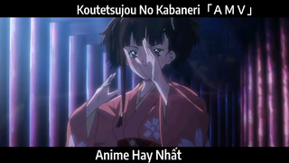 Koutetsujou No Kabaneri「ＡＭＶ」Hay Nhất