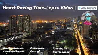 Heart Racing Time-lapse || Manila, Philippines