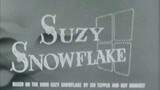 Susy Snowflake 1953 the whimsical story of Suzy Snowflake "tap, tap, tappin'" on every windowpane.