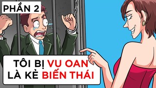 TÔI BỊ HỌC TRÒ VU OAN LÀ KẺ BIẾN THÁI (PHẦN 02) | Buôn Chuyện Quanh Ta #BCQT