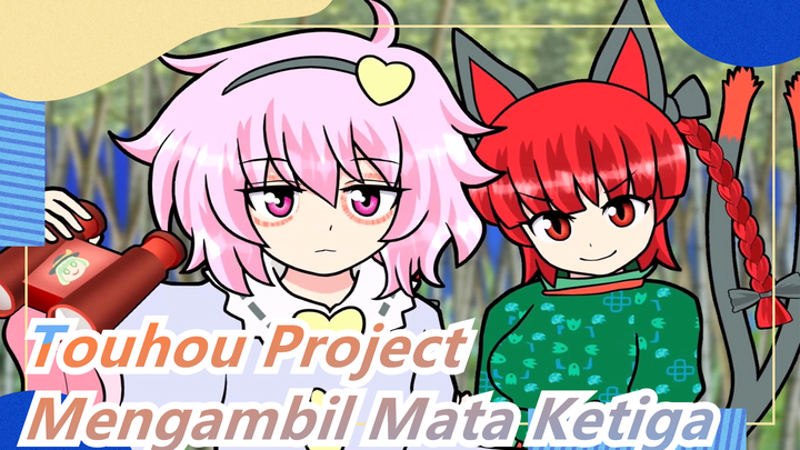 Touhou Project | [MAD Gambar / 79] Mengambil Mata Ketiga