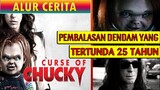Gak Ada Lagi Lawak - Lawak, Yang Ada Hanya PEMBALASAN DENDAM! | Alur Cerita Film Curse Of Chucky
