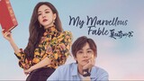 🇨🇳 My Marvellous Fable (2023) Episode 19 (Eng Sub)