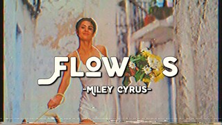 [Vietsub+Lyrics] Flowers - Miley Cyrus