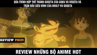 QUÁ TRÌNH HỢP THỂ  THÀNH GOGETA CỦA GOKU VÀ VEGETA | TÓM TẮT PHIM ANIME : DRAGON BALL SUPER (2011)