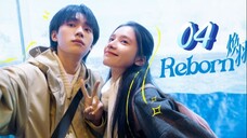 Reborn - Episode 4 [Eng Sub]