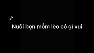 Nuôi bọn mồm lèo có gì vui