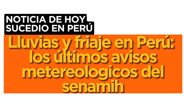 Lluvias y friaje en Perú - Noticia del Perú
