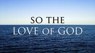 SO THE LOVE OF GOD | Hangad