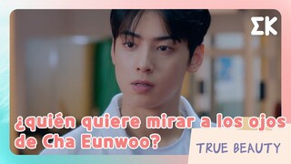 [#TrueBeauty] ¿quién quiere mirar a los ojos de Cha Eunwoo? | #EntretenimientoKoreano