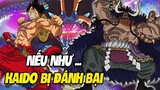 Thế Giới Sẽ Ra Sao Nếu Kaido Bị Đánh Bại? | One Piece