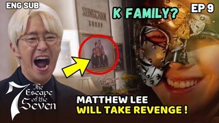 The Escape Of The Seven Episode 9 Spoiler And Preview | Matthew Lee Will Take Revenge | 7 Escape