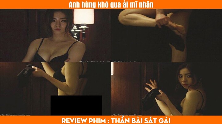 [ REVIEW PHIM ] ANH HÙNG KHÓ QUA ẢI MĨ NHÂN | THẦN BÀI SÁT GÁI