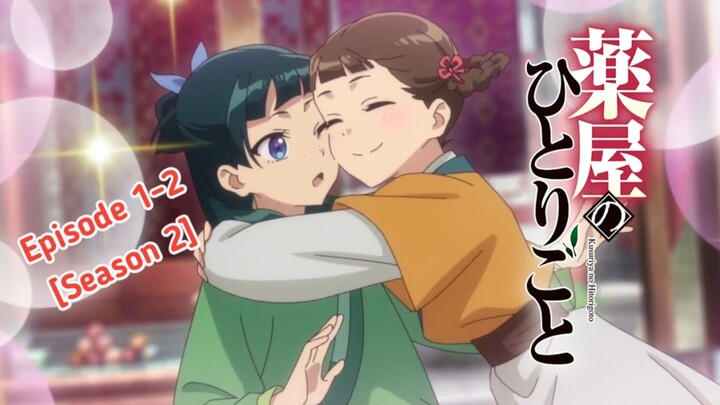 Mao IS BACK! || Kusuria No Hitorigoto // Episode 1-2 [Rekap]>>>