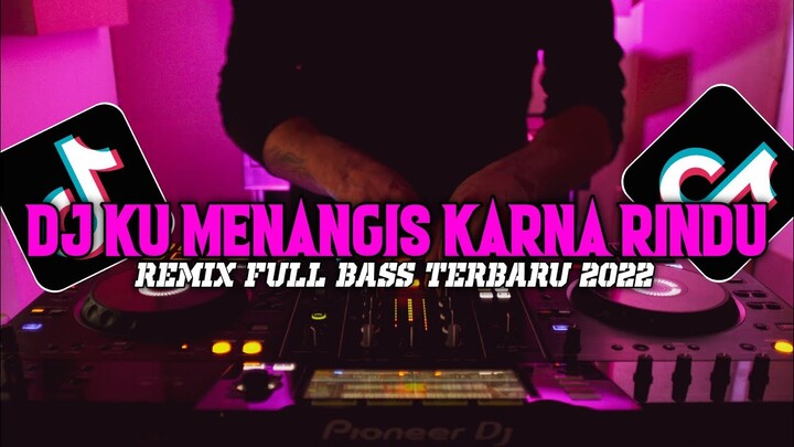 DJ KU MENANGIS KARNA RINDU TERBARU 2022 || Original Sound [ Rizky Muzik ]