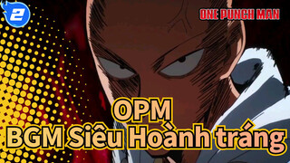 Thánh phồng tôm | OPM Với BGM Siêu Hoành tráng!_2