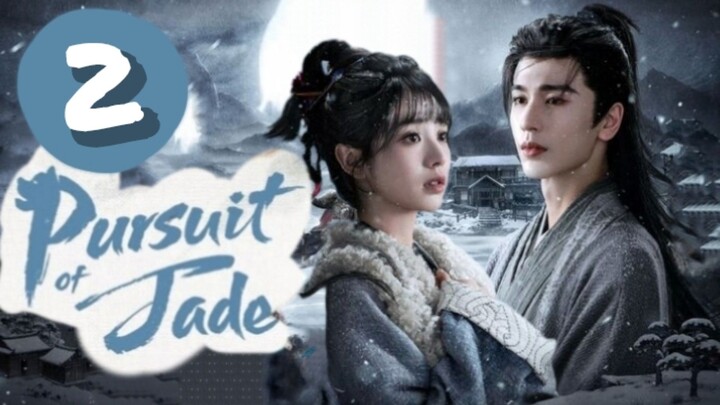 Pursuit of Jade ~ Episode 2 [Eng Sub]
