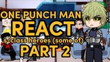 ONE PUNCH MAN REACT || s-class heroes (some of) || PART 2 || Copyright sound