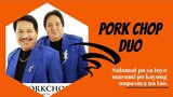 Pork chop duo full video | tawa muna tayo | wala paring kupas