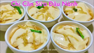 Chỉ cần Sữa Đậu Nành là có ngay chén Tàu Hũ Nước Đường nóng hổi tại nhà, Ngon như chợ bán