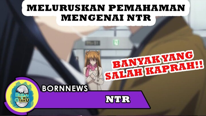 Apa itu NTR? Bukan Sekedar Tikung Menikung!! Mengenal Istilah di Anime #1