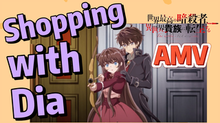 [Reincarnated Assassin]AMV | Shopping with Dia