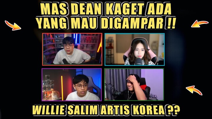 MAS DEAN Kaget Ada Yang Mau Digampar❗WILLIE SALIM Artis Korea❓DC Bala Bala