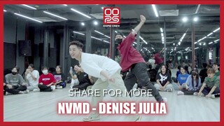 [WORKSHOP SHARE FOR MORE] NVMD - DENISE JULIA  l Choreography by KOPSS KOPS