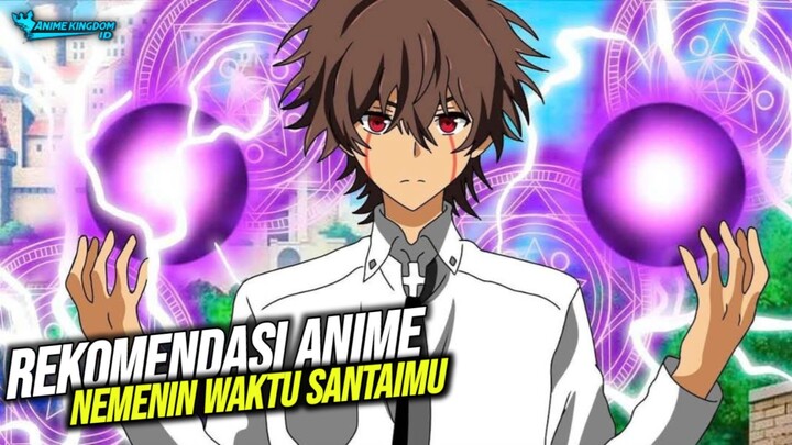 Rekomendasi Anime Yang Cocok Nemenin Waktu Santaimu! | Anime Review