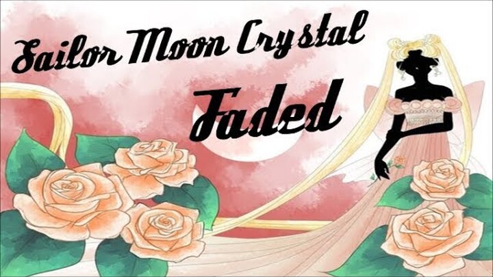 Sailor Moon Crystal - Faded