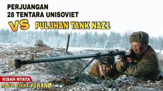 KISAH NYATA, PERJUANGAN 28 PRAJURIT UNISOVIET - Alur Film Panvilovs 28 men
