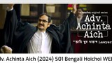 Adv. Achinta Aich (2024) S01 Bengali Hoichoi WEB-DL | 1080P