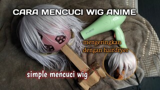 TUTORIAL CARA MENCUCI WIG DENGAN CARA SIMPLE KALIAN BISA IKUTIN DI RUMAH