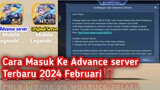 Cara Masuk ke Advance Server Terbaru Februari 2024⁉️