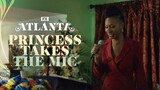 Princess Takes the Mic | Atlanta | FX