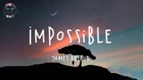 James Arthur - Impossible (Lyric Video)