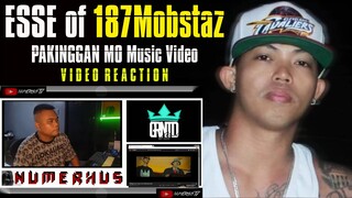 ESSE of 187Mobstaz - Pakinggan Mo Ako | Video Reaction by Numerhus