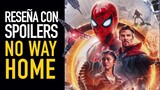 Reseña con spoilers Spider-Man No Way Home