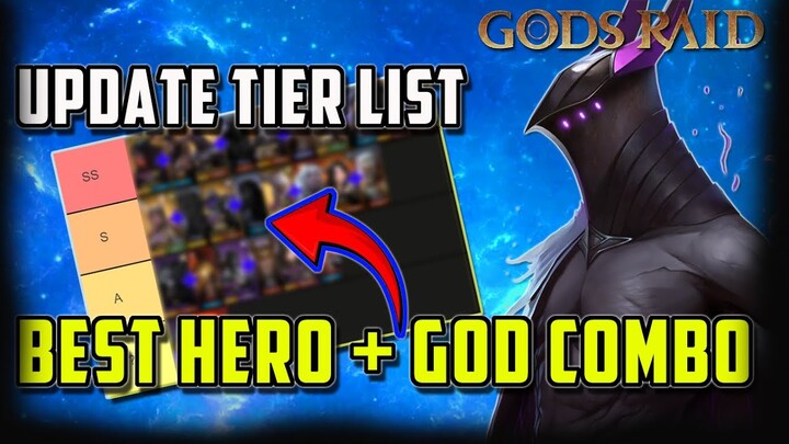[UPDATE] NEW TIER LIST HERO GOD COMBO - Gods Raid Team Battle RPG