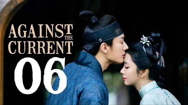 🇨🇳𝙴𝙿. 6 𝙰𝙶𝙰𝙸𝙽𝚂𝚃 𝙲𝚄𝚁𝚁𝙴𝙽𝚃 (2026) | 𝙴𝙽𝙶 𝚂𝚄𝙱 | 𝚁𝚘𝚖𝚊𝚗𝚌𝚎/𝙳𝚛𝚊𝚖𝚊