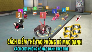 Hướng Dẫn Cách Dùng Cách Kiếm + Cách Chơi Thẻ Tạo Phòng Kẻ Mạo Danh Free Fire Bản Among Us Free Fire