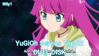 YuGiOh Sevens Tập 62-DUEL DISK