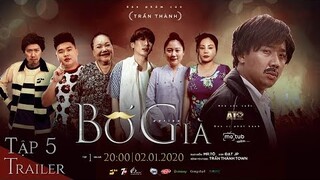 BỐ GIÀ - TẬP 5 TRAILER | TRẤN THÀNH, MÁ GIÀU, LÊ GIANG, ANH ĐỨC, TUẤN TRẦN | 20h00 - 02.02.2020