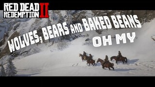 Wolves, Bears and Baked Beans oh my - Red Dead Redemption 2 Online