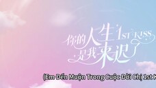 Em Đến Muộn Trong Cuộc Đời Chị EP 02 [Sub Việt]