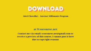 (WSOCOURSE.NET) Adeel Chowdhry – Internet Millionaire Program
